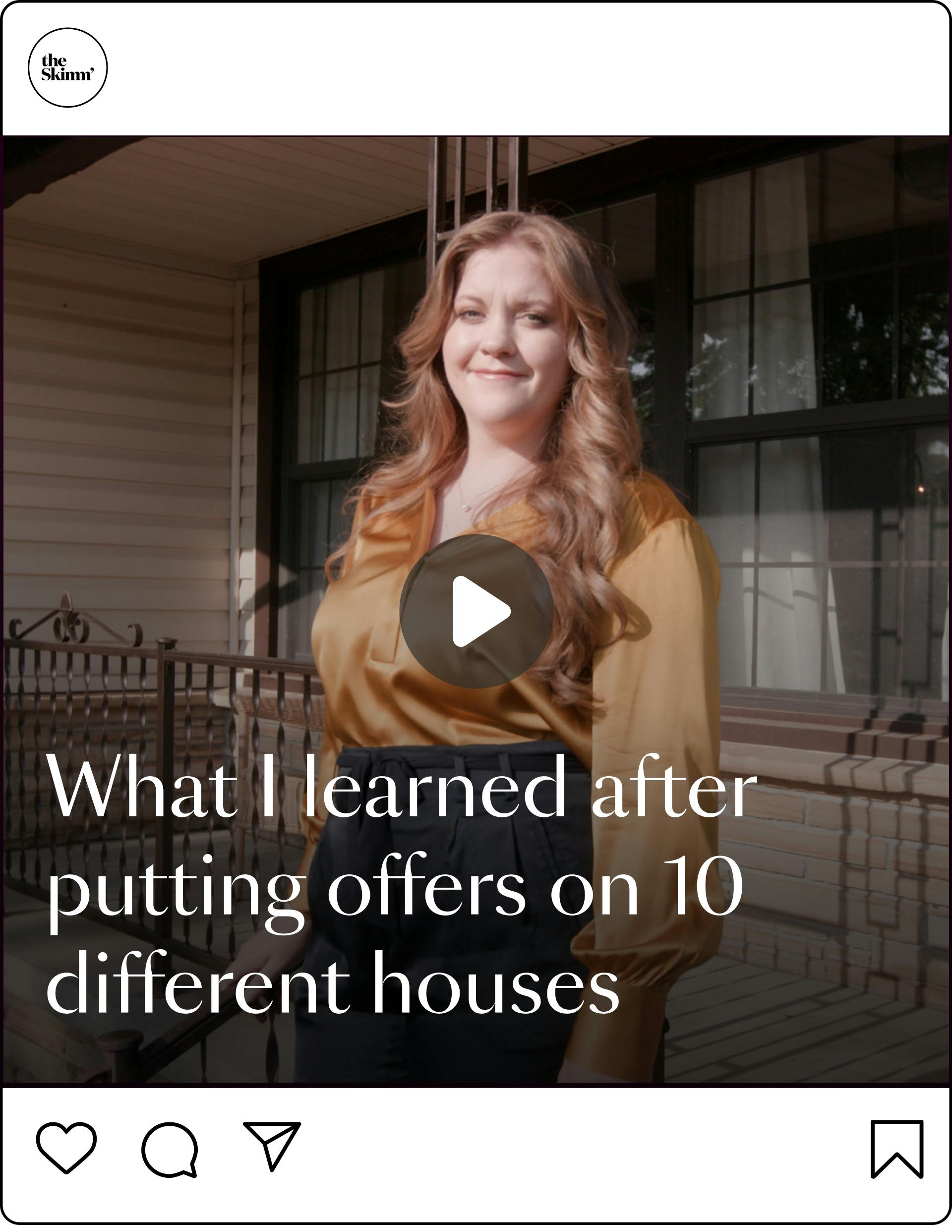 what I learned after putting offer on 10 different houses