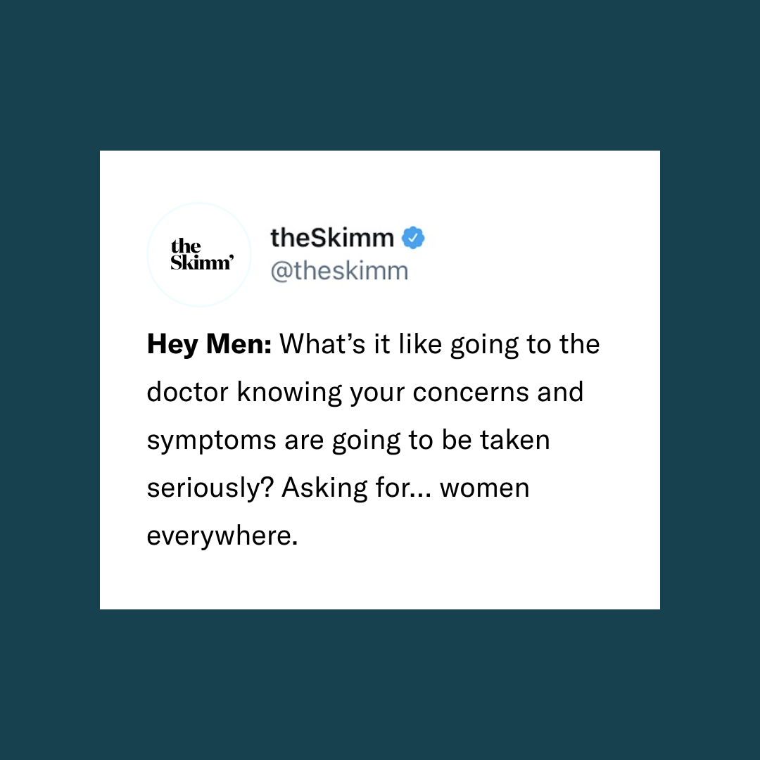 theSkimm tweet about men getting medical concerns taken seriously