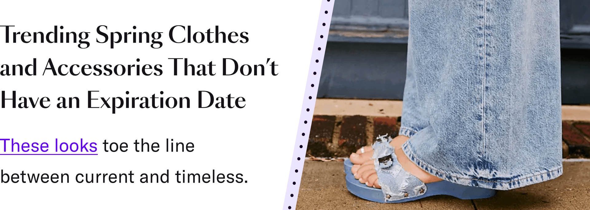 Trending Spring Clothes and Accessories that don't have an expiration date