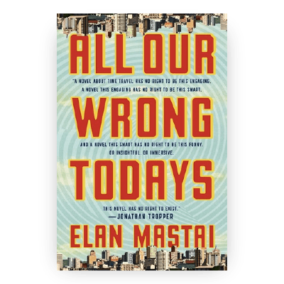 All Our Wrong Todays