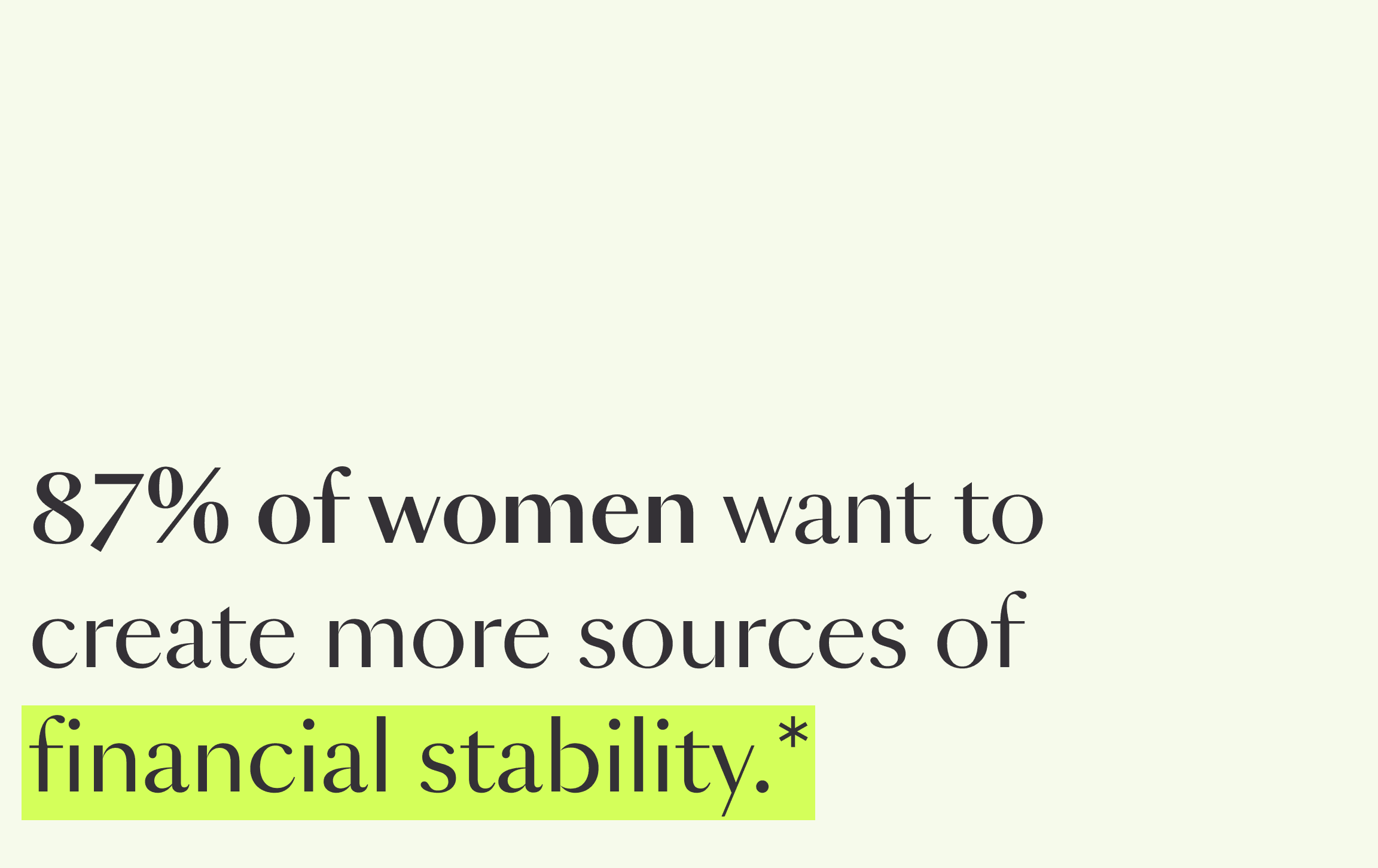 text says 87% of women want to create more sources of financial stability