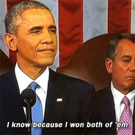 GIF of President Obama saying "I know because I won both of 'em"